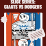 Slice Series: Giants vs Dodgers